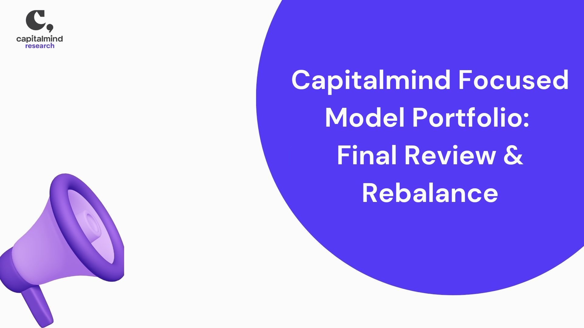 Capitalmind-Focused-Model-Portfolio-Final-Review-Rebalance.jpg